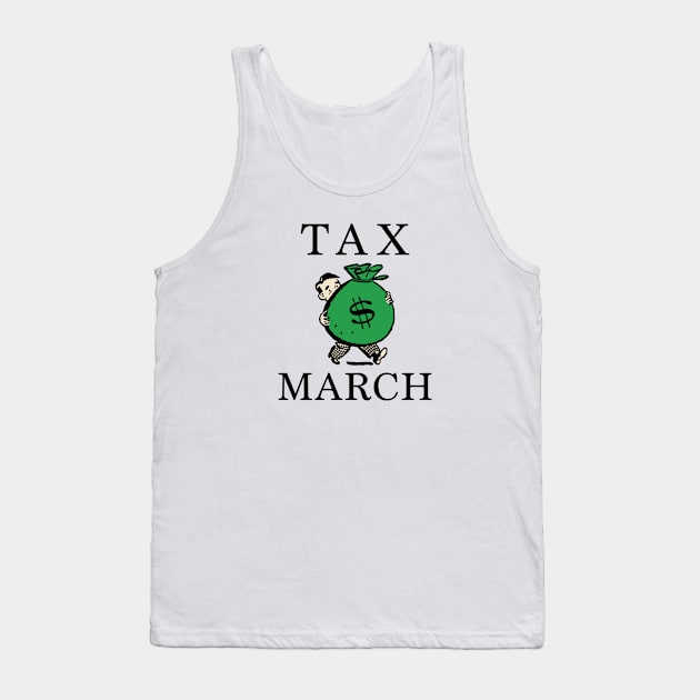 Tax March Tank Top by VectorPlanet